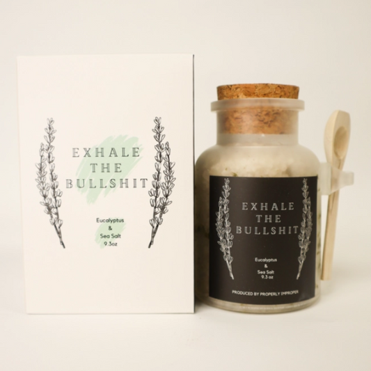Exhale the Bullshit - Eucalyptus & Sea Salt Bath Salts