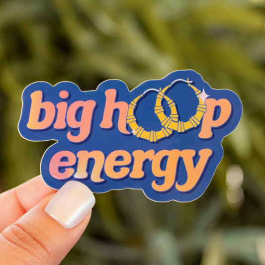Big Hoop Energy Holographic Sticker