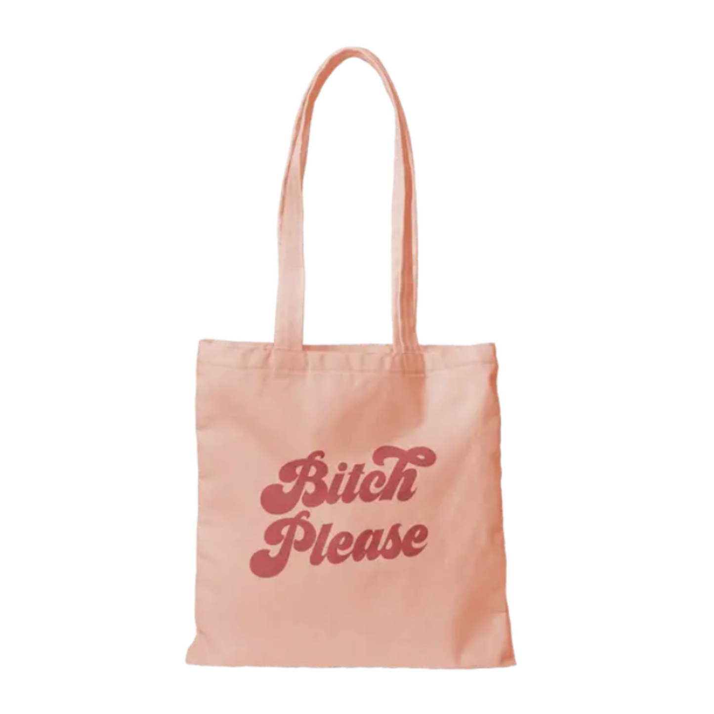 Bitch Please Tote Bag